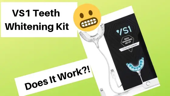 VS1 Teeth Whitening Review (2019) – Scam Or Legit?