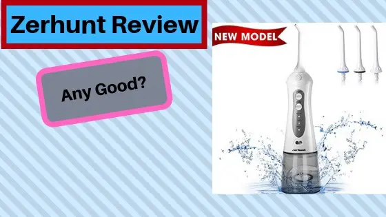 Zerhunt Water Flosser Review (2019) – Cheap & Powerful!